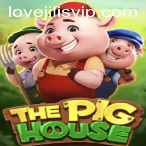 Exploring ThePigHouse: A Unique Gaming Experience at Lovejili.vip